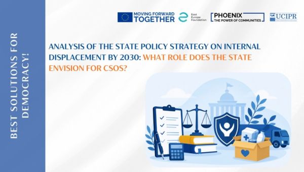What Does the State Policy Strategy on Internal Displacement Envisage? Analysis by UCIPR Experts